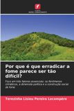 Por OmniScriptum SRL Por que é que erradicar a fome parece ser tão difícil? Paperback