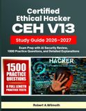 CERTIFIED ETHICAL HACKER CEH V13 STUDY GUIDE 2026–2027