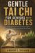 Gentle Tai Chi for Seniors with Diabetes: A Simple 10-Minute Daily Practice to Support Balance, Circulation, and Steady Blood Sugar