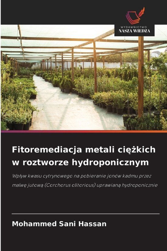 Fitoremediacja OmniScriptum SRL Fitoremediacja metali ciężkich w roztworze hydroponicznym