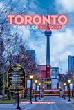 TORONTO TRAVEL GUIDE 2026/2027
