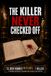 THE KILLER NEVER CHECKED OFF: 13,000 Names. 18 Clues. 1 Killer. A Find-the-Killer Murder Mystery Elimination Logic Puzzle Book for Adults