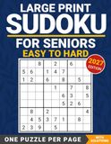 Easy to Hard Sudoku for Seniors: One Large-Print Puzzle per Page, with Solutions – 2027 Edition