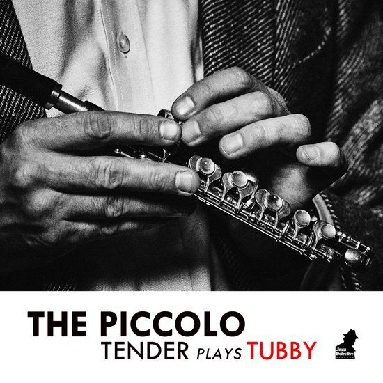 Piccolo Tenderlonious The Piccolo - Tender Plays Tubby