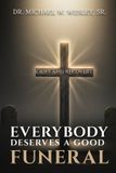 Everybody Libri GmbH Everybody Deserves A Good Funeral