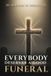 Everybody Libri GmbH Everybody Deserves A Good Funeral