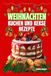 WEIHNACHTEN KUCHEN UND KEKSE REZEPTE