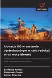 Alokacja OmniScriptum SRL Alokacja DG w systemie dystrybucyjnym w celu redukcji strat mocy biernej
