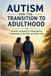 Autism Alexander Van Dorn Autism and the Transition into Adulthood