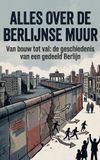 Alles Andries B.V. Alles over de Berlijnse Muur