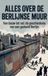 Alles Andries B.V. Alles over de Berlijnse Muur
