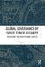 Global Governance of Space Cyber Security: Regulatory and Institutional Aspects