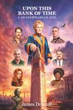 Upon This Bank of Time: A Shakespearean Epic