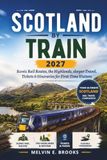 SCOTLAND BY TRAIN 2027 Paperback