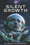 Silent Independently Published Silent Growth Paperback