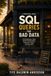 SQL Queries for Bad Data: Find Duplicates, Gaps, Broken Relationships, Suspicious Values, and Data Drift