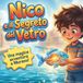 Nico e il segreto del vetro: Un viaggio incantato tra le fiamme e i segreti di Murano