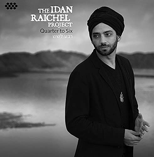 Quarter Idan Raichel Quarter To Six