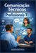 Comunicação Independently Published Comunicação Técnica para Profissionais TI
