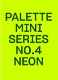 PALETTE Palette Mini Series 04: Neon Paperback