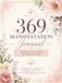 369 Manifestation Journal: Manifest Your Dreams One Day at a Time - Volume 3