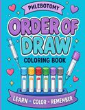 Phlebotomy Order of Draw Coloring Book: Color, Learn & Master the Order of Draw