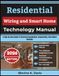 Residential Wiring and Smart Home Technology Manual: A Step-By-Step Guide To Electrical Installation, Connectivity, And Failure Analysis