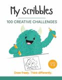 My Scribbles Book 3: 100 Open-Ended Drawing Prompts for Kids (Ages 7–11)