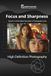 Focus and Sharpness: High-Definition Photography