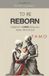 TO Independently Published To Be Reborn Paperback