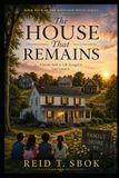 The House That Remains: Book Four of the Whitaker House Series