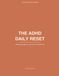 The ADHD Daily Reset: An 8-Week Guided Planner for Adults with ADHD