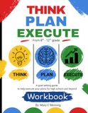 Think, Plan, Execute: Goals to Reality for 8th Grade and Beyond