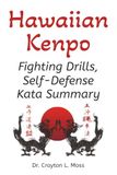 Hawaiian Kenpo Fighting Drills, Self Defense, Kata Summary