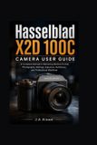 Hasselblad X2D 100C camera User Guide
