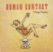Sonic Rendezvous The Dirty Truckers - Human Contact (7" Single)