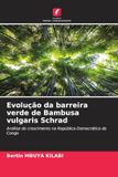 Evolução da barreira verde de Bambusa vulgaris Schrad: Análise do crescimento na República Democrática do Congo