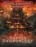Shadow Explorers Handbook: Occult Demonology Field Guide