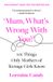 ‘Mum, HarperCollins Publishers ‘Mum, What’s Wrong with You?’ Paperback
