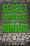 The Secret Language of Numbers