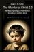 The ORGONE The Murder of Christ 2.0: The Mass Psychology of Post-Fascism According to Wilhelm Reich - The Cosmic Life Energy Volume 12