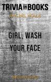 Trivion Books Girl, Wash Your Face by Rachel Hollis (Trivia-On-Books) E-book