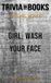 Trivion Books Girl, Wash Your Face by Rachel Hollis (Trivia-On-Books) E-book