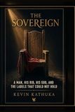 THE SOVEREIGN: A Man, His Rib, His God, And The Labels That Could Not Hold