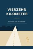 Vierzehn Kilometer: Es gibt zwei Arten von Entfernung. Paperback
