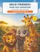Wild Friends! Roar Into Adventure: Lions, Elephants, Tigers & Wild Wonders