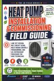 Heat Pump Installation & Commissioning Field Guide