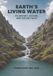 Earth's Living Water: Its History, Its Ruin, and the Way Back