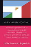 Italianismos en Argentina: Hibridaciones, conflictos y dinámicas diafásicas en una lengua de contacto