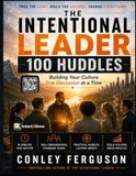 One-Hundred Huddles: A companion resource to The Intentional Leader